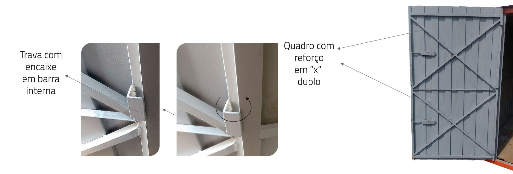 Trava com encaixe em barra interna e quadro com reforço em “x” duplo dificultam o arrombamento, garantindo a segurança de seus materiais depositados